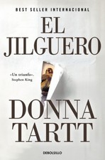 El jilguero / The Goldfinch [Spanish] by Tartt, Donna [Paperback] NEUF