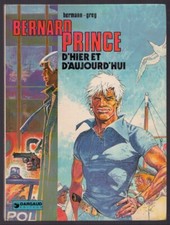 HERMANN / GREG . BERNARD PRINCE . D'HIER ET D'AUJOURD'HUI . EO . 1980 .