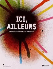 Ici ailleurs : Une exposition d'art contemporain, Juliette Laffon et Collec