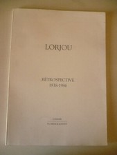 Lorjou. Rétrospective