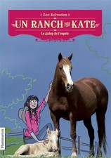 Un ranch pour Kate, Tome 2 : Le galop de l'espoir, Zoe Kelvedon et Raphaëll