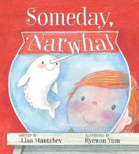 Lisa mantchev someday narwhal - lisa, someday,