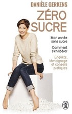 Zéro sucre. Mon année sans