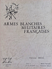 cahier ARIÉS XX - ARMES BLANCHES MILITAIRES FRANÇAISES 20 - 2e fascicule 1971