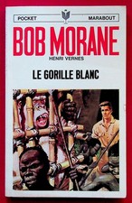 Bob Morane n° 32 - Le gorille blanc - Henri  Vernes - Marabout - Rééd. - 1971