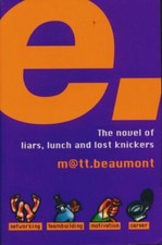 E : A novel - Matt Beaumont - V366811