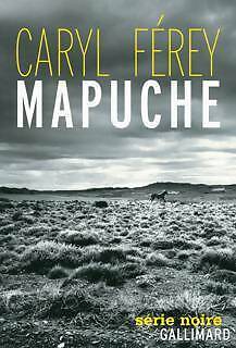 Mapuche caryl férey - férey,