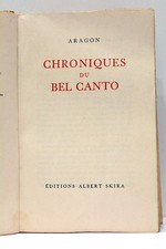 ARAGON CHRONIQUES DU BEL CANTO ENVOI AUTEUR ÉDITIONS ALBERT SKIRA 1947
