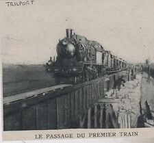 1914  --  LE PASSAGE DU PREMIER TRAIN SUR LE PONT DE TRILPORT   3E646