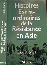 Histoires Extraordinaires De La Resistance En Asie - Dreyfus, Paul