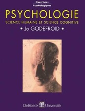 Psychologie : Science humaine et science cognitive - Godefroid, Jo