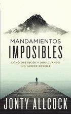 Jonty Allcock Mandamientos imposibles (Poche)