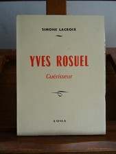 Lacroix Simone YVES ROSUEL Guérisseur magnétiseur magnétisme biographie