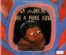La mouche qui a piqué Koto (Livre et CD), Frédérique Mousset