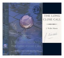 Couverture rigide WALLIS-MARTIN, J The long close call 2000 First Edition