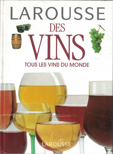 Larousse des vins tous - tous, les