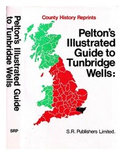 THOMSON, JOHN RADFORD Guide illustré de Pelton sur Tunbridge Wells and the neig
