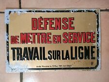 Ancienne Plaque SNCF Publicitaire Défense De Mettre En Service Travail Sur La...