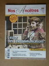 Nos Ancêtres . Vie & Métiers.N°  51 .Métiers  L ESSOR DES TELECOMMUNICATIONS  
