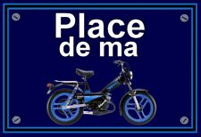 plaque " PLACE DE MA
