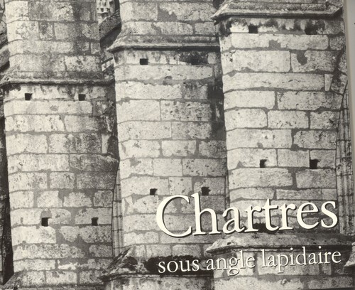 Chartres sous angle - sous, lapidaire