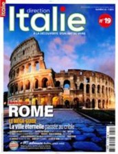 DIRECTION ITALIE 19 SPECIAL ROME MEGA-GUIDE LA VILLE ETERNELLE PASSEE AU CRIBLE