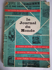 Le JOURNAL du MONDE , De l'homme des cavernes à l'ére atomique , DENOËL , 1957.