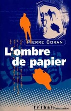 L'Ombre de papier, Pierre Coran