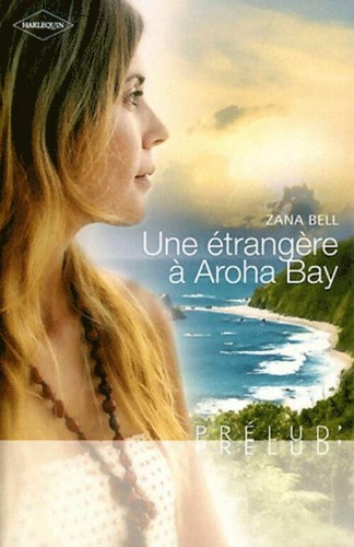 Une étrangère aroha bay - étrangère,