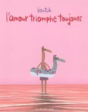 L'amour triomphe toujours