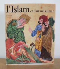L'islam et l'art musulman Alexandre Papadopoulo  2002 Citadelles & Mazenod