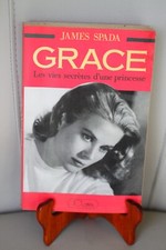livre Grâce James Spada les vies secrètes d'une princesse 1988 Lattès - BE