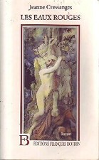 Les eaux rouges jeanne - -,