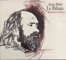 Histoires vécues, Jean Marc Le Bihan