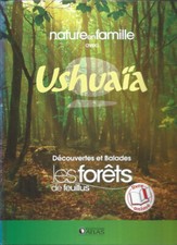 NATURE EN FAMILLE AVEC USHUAIA - LES FORETS DE FEUILLUS - LIVRE ANIME - ATLAS