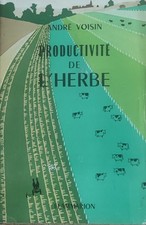 ANDRE VOISIN LA PRODUCTIVITE DE L'HERBE