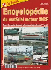 LE TRAIN ENCYCLOPEDIE MATERIEL MOTEUR SNCF N°08 BICOURANT BIFREQUENCE POLYTENSIO