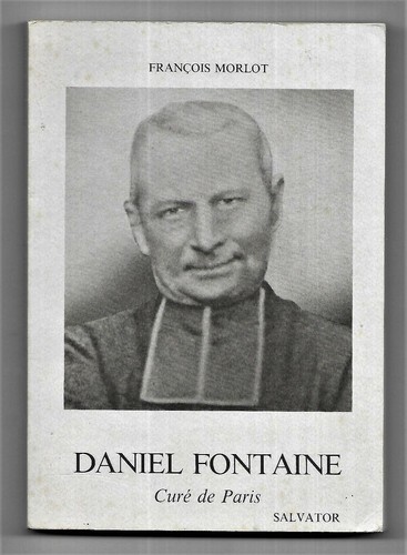 Daniel fontaine curé paris - daniel, de