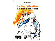 Livre - Belle et Sébastien le document secret - Cécile Aubry - Bibliothèque vert