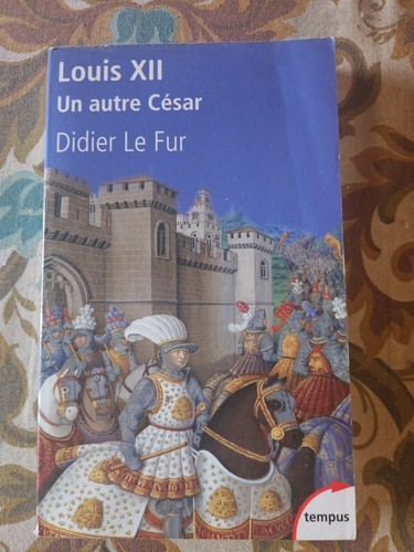 Louis xii autre césar - xii, un