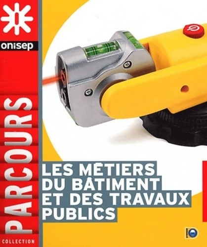 Les métiers bâtiment - bâtiment, et