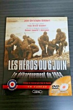 Les Héros du 6 Juin - Le débarquement de 1944 - Jean Christophe Giesbert