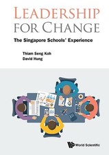 Thiam Seng Koh David Wei  Leadership For Change: The Singapore Schools'  (Relié)