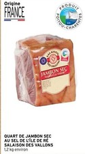 JAMBON SEC CRU 1,2  KG SANS OS FRANCAIS  ( QUART DE JAMBON SEC )