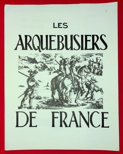 Les arquebusiers france - les,