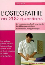 L'ostéopathie en 200 questions, Ludovic Assire