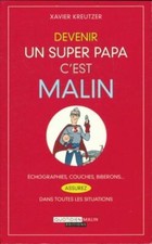 Devenir un super papa - Xavier