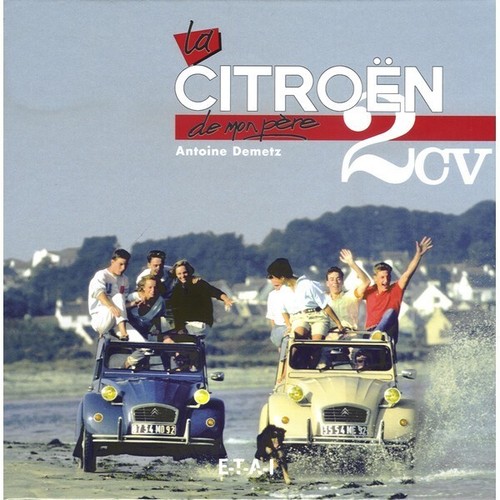 Citroen 2cv mon pere - citroen, de