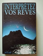 Interprétez vos rêves : La clé des songes et des rêves | Zolar | Bon état