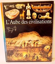 découverte junior l'aube des civilisations   - Gallimard Jeunesse
